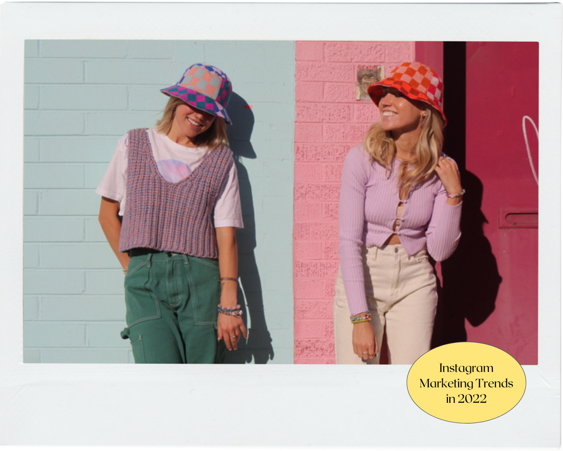 Instagram Marketing Trends in 2022